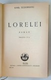 LORELEI , EDITIA A IV - A , roman de IONEL TEODOREANU , 1936
