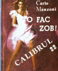 O fac zob! Calibrul 22 foto