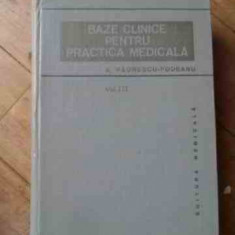 Baze Clinice Pentru Practica Medicala Vol.3 - A. Paunescu-podeanu ,536533