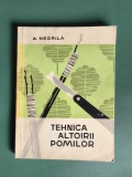 Tehnica altoirii pomilor - A. Negrila, 1969 / R6P3S