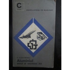 Aluminiul: Metal al secolului XX E. Dumitrescu