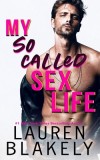 My So-Called Sex Life: An Enemies To Lovers Standalone Romance