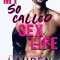 My So-Called Sex Life: An Enemies To Lovers Standalone Romance