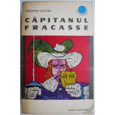 Capitanul Fracasse &ndash; Theophile Gautier