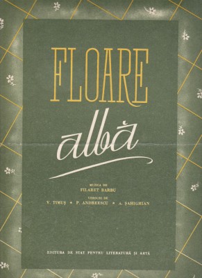 AS - PARTITURA - FLOARE ALBA - muzica FILARET BARBU, versuri V.TIMUS, pentru voce si pian foto