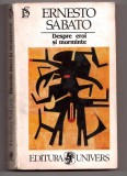 Despre Eroi și Morminte - Ernesto Sabato, Editie Definitiva, Editura Univers 1997