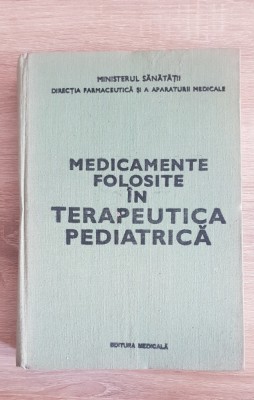 Medicamente folosite &amp;icirc;n terapeutica pediatrică - Gabriel Vasiliu, M. Geormăneanu foto