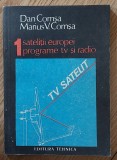Sateliții Europei. Programe TV și radio Autor: Dan Comșa
