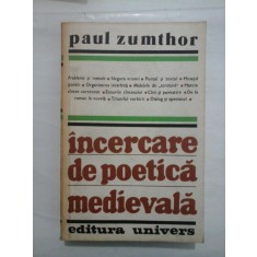 INCERCARE DE POETICA MEDIEVALA - PAUL ZUMTHOR