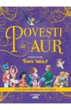 Povesti de aur - Tony Wolf - Editura Litera