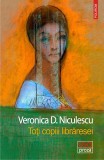 Toti copiii libraresei | Veronica D. Niculescu, Polirom