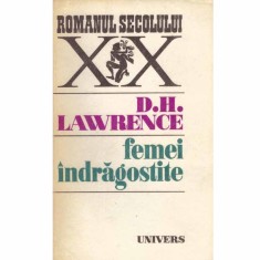 David Herbert Lawrence - Femei indragostite - 132492