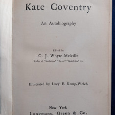 Kate Coventry - An Autobiography _ lb. engleză _ Longmans, Green & Co. ( 1899 )