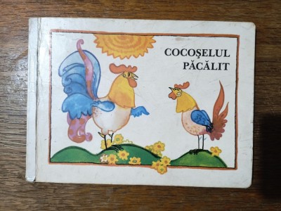 Cocoselul pacalit - Carte total cartonata / C0G foto