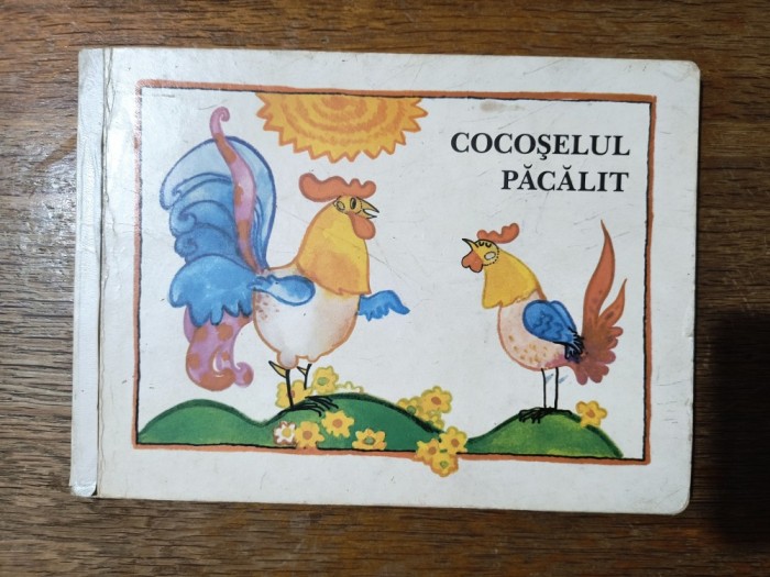 Cocoselul pacalit - Carte total cartonata / C0G