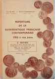 REPERTOIRE DE LA NUMISMATIQUE FRANCAISE CONTEMPORAINE, 1793 A NOS JOURS, 2me EDITION de JEAN DE MEY et BERNARD POINDESSAULT, 1972