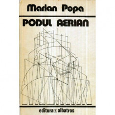 Marian Popa - Podul aerian - 121112