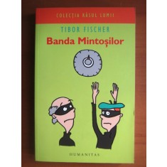 Tibor Fischer - Banda mintosilor (2006, contine sublinieri)