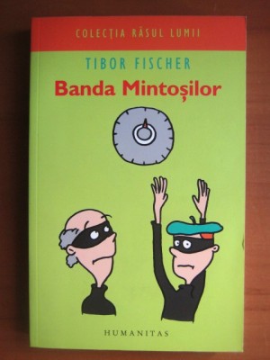 Tibor Fischer - Banda mintosilor (2006, contine sublinieri) foto