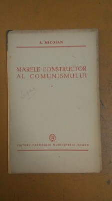 A. Micoian, Marele constructor al comunismului, București 1950 041 foto