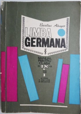 Limba germana. Manual pentru clasa a IX-a (Liceu anul I de studiu si anul I licee de specialitate) &amp;ndash; Basilius Abager (cateva insemnari in creion) foto