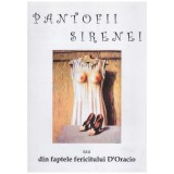 Horatiu Stamatin - Pantofii sirenei sau din faptele feicitului