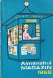 Cumpara ieftin Almanah Magazin 1968, 240 pagini, romana, brosat, stare buna, 16 x 24 cm