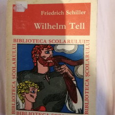 Wilhelm Tell - Friedrich Schiller / colectia Biblioteca scolarului