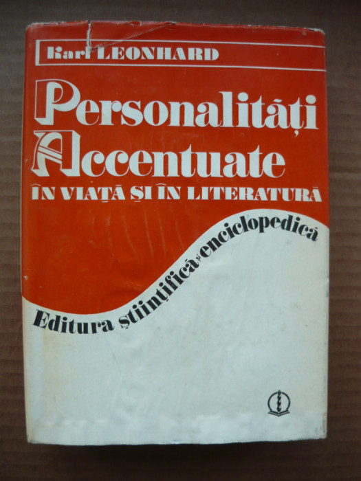 KERL LEONHARD - PERSONALITATI ACCENTUATE IN VIATA SI IN LITERATURA - 1979
