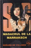Gerard de Villiers - Masacrul de la Marrakech
