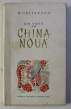 AM FOST IN CHINA NOUA de GEORGE CALINESCU , 1955