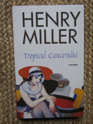 Tropicul Cancerului - Henry Miller foto