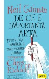Cumpara ieftin De ce e importantă arta - Neil Gaiman, Chris Riddell