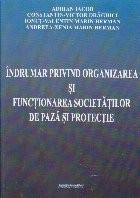 Indrumar privind organizarea si functionarea societatilor de paza si protectie foto