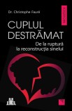 Cuplul destrămat. De la ruptură la reconstrucţia sinelui