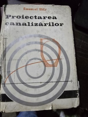 Proiectarea Canalizarilor - E. Blitz foto