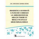 Imagistica avansata a functiei cardiace la adolescentii tineri cu boala ficatului gras nonalcoolic - Dr. Cristiana Gianina Moise
