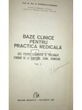 A. Paunescu-Podeanu - Baze clinice pentru practica medicala, vol. 1 (Editia: 1981)