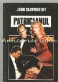Patricianul - John Galsworthy, Editura Vivaldi, 1992, Roman, Beletristica