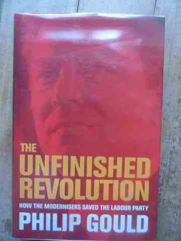 The Unfinished Revolution - Philp Gould ,527509