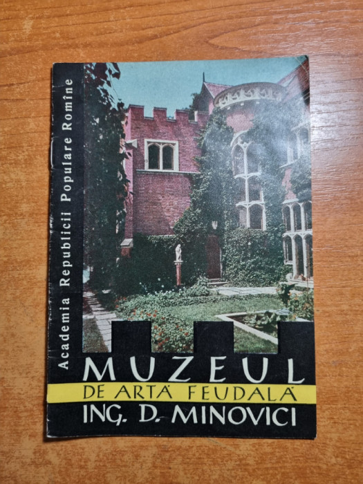 muzeul de arta feudala ing. d. minovici - anii &#039;60