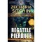 Regatele pierdute. A patra carte din &quot;Cronicile Pamantului&quot; - Zecharia Sitchin