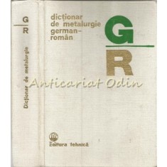 Dictionar De Metalurgie German-Roman - Maria Luiza Breaban, Rimma Stroescu