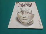 INTERVAL. CORN DE V&Acirc;NĂTOARE / ALEXANDRU IVASIUC / 1997 * 4 2 3