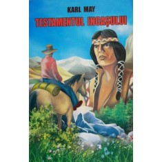Testamentul incasului &ndash; Karl May