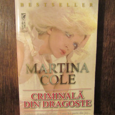Criminală din dragoste - Martina Cole