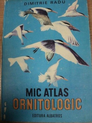 MIC ATLAS ORNITOLOGIC de DIMITRIE RADU , 1983 foto
