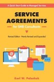 Service Agreements for Smb Consultants - Revised Edition: A Quick-Start Guide to Managed Services