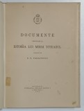 DOCUMENTE PRIVITOARE LA ISTORIA LUI MIHAI VITEAZUL de P. P. PANAITESCU - BUCURESTI 1936