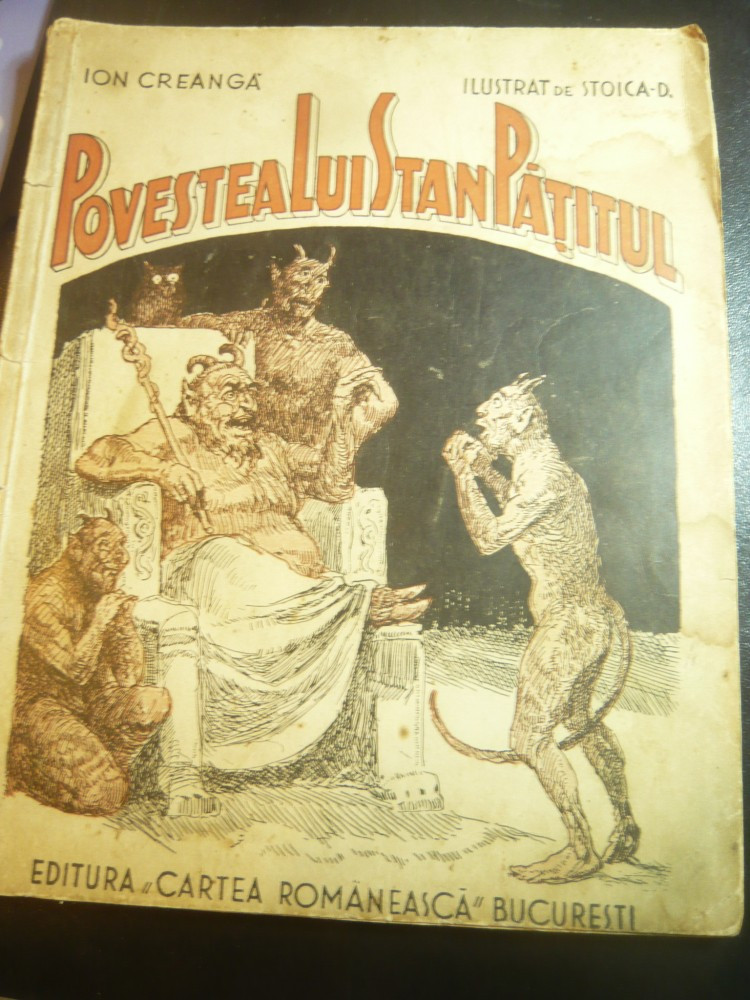 Ion Creanga- Povestea lui Stan Patitul ,ilustratii D.Stoica Ed.1935 Cartea  Roman | Okazii.ro